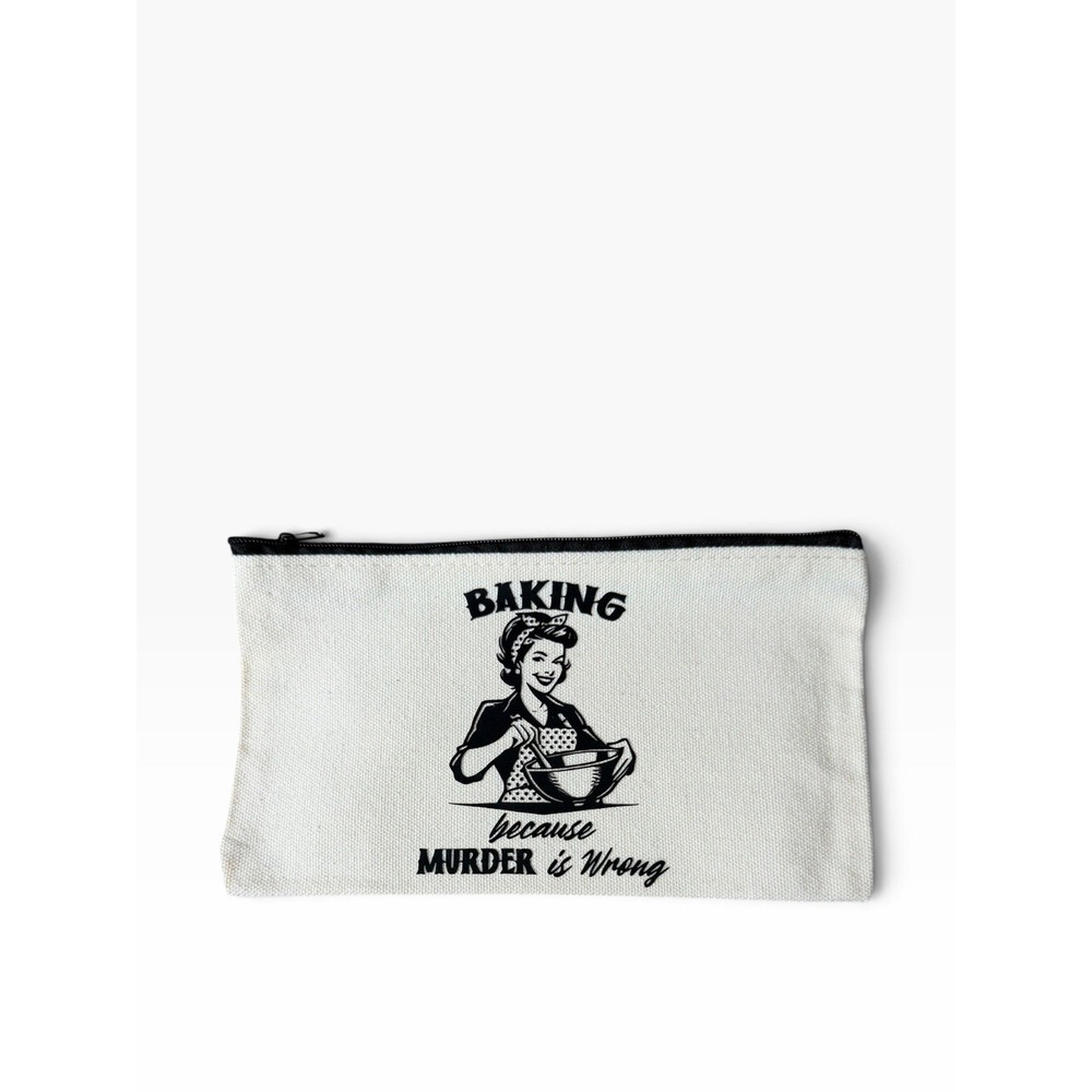New Novelty Zipper Pouch Bag baking because murder is wrong